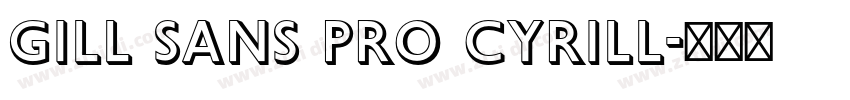 Gill Sans Pro Cyrill字体转换